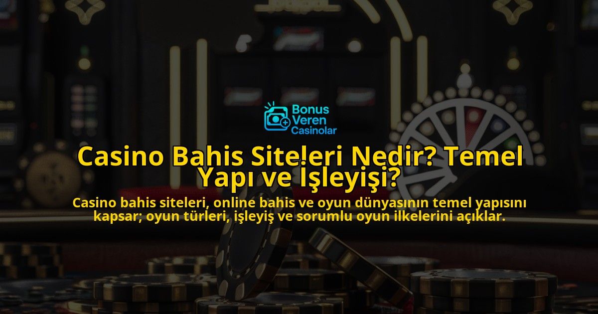 Casino-Bahis-Siteleri-Nedir-Temel-Yap-ve-leyii-overlay-1768653415.jpg